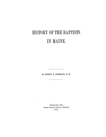 BAPTIST, ME: HISTORY OF THE BAPTISTS IN MAINE.