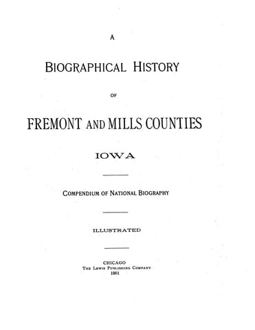 FREMONT, IA: BIOGRAPHICAL HISTORY OF FREMONT & MILLS COUNTIES. (Hardcover)