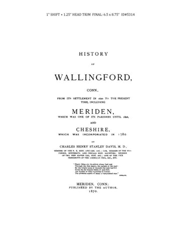 WALLINGFORD, CT:  HISTORY OF WALLINGFORD, from its Settlement in 1670 to the Present ... (Hardcover)