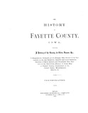 FAYETTE, IA:  HISTORY OF FAYETTE COUNTY, Containing...a Biographical Directory of its Citizens.  With modern every-name index. (Hardcover)