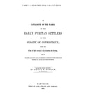 PURITAN SETTLERS, CT: CATALOGUE OF THE NAMES OF THE EARLY PURITAN SETTLERS of the Colony of Connecticut, with the Time of their Arrival in the Country & Colony. (Hardcover)