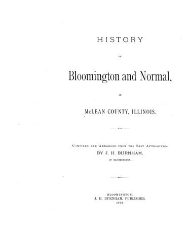 BLOOMINGTON, IL:  HISTORY OF BLOOMINGTON & NORMAL, in McLean Co. (Softcover)