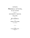 LYNN, MA: CENTENNIAL MEMORIAL OF LYNN, Embracing an Historical Sketch, 1629-1876.