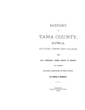 TAMA, IA:  HISTORY OF TAMA COUNTY, its Cities, Towns & Villages, with Early Reminiscences, Personal Incidents & Anecdotes, & a Complete Business Directory of the County.