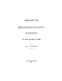 BOURBON, KS:  HISTORY OF BOURBON COUNTY, to the Close of 1865.