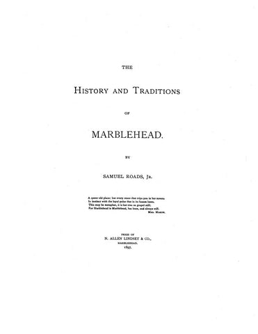 MARBLEHEAD, MA:  THE HISTORY & TRADITIONS OF MARBLEHEAD.