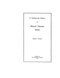 MT. VERNON, IA: CENTENNIAL HISTORY OF MT VERNON, 1847-1947.
