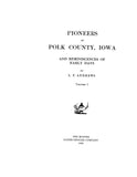 POLK, IA:  PIONEERS OF POLK COUNTY & Reminiscences of Early Days.