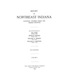 NORTHEAST, IN:  HISTORY OF NORTHEAST INDIANA: Lagrange, Steuben, Noble & DeKalb Counties. (Hardcover)
