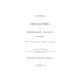 ROCKFORD, IL:  HISTORY OF ROCKFORD & Winnebago County, from the First Settlement in 1834 to the Civil War.