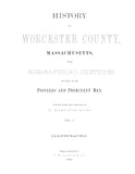 WORCESTER, MA:  HISTORY OF WORCESTER COUNTY, with Biographical Sketches of Many of its Pioneers & Prominent Men. (Hardcover)