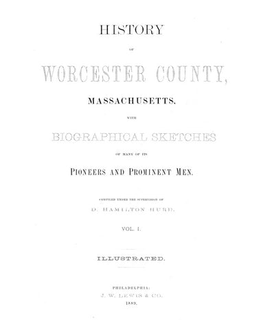 WORCESTER, MA:  HISTORY OF WORCESTER COUNTY, with Biographical Sketches of Many of its Pioneers & Prominent Men. (Hardcover)