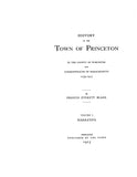 PRINCETON, MA:  THE HISTORY OF THE TOWN OF PRINCETON, in the County of Worcester & the Commonwealth of Massachusetts.