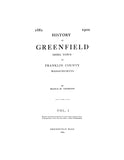 GREENFIELD, MA:  HISTORY OF GREENFIELD, Shire Town of Franklin Co, 1682-1900.