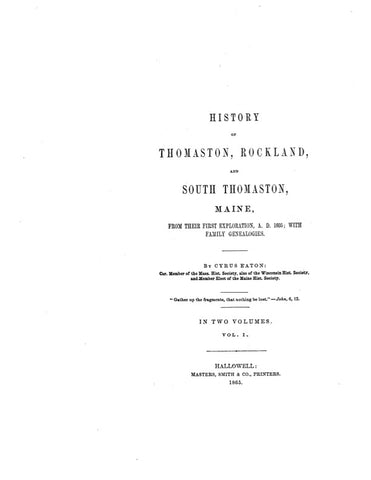 THOMASTON, ME:  HISTORY OF THOMASTON, ROCKLAND & SOUTH THOMASTON, from their First Exploration, a.d. 1605.  With genealogies.