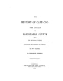 CAPE COD, MA:  HISTORY OF CAPE COD: ANNALS OF BARNSTABLE CO, Including the District of Mashpee. (Hardcover)