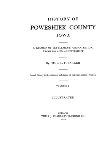 POWESHIEK, IA:  HISTORY OF POWESHIEK COUNTY: Record of Settlement, Organization, Progress & Achievement.