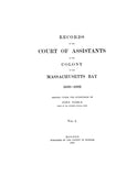 MASS BAY COLONY: RECORDS OF THE COURT OF ASSISTANTS OF THE COLONY OF THE MASSACHUSETTS BAY, 1630-1692.