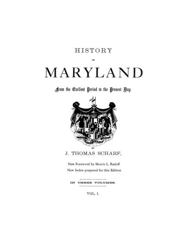 MARYLAND:  HISTORY OF MARYLAND, Vols I - III.