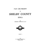 SHELBY, IA:  PAST & PRESENT OF SHELBY COUNTY. (Hardcover)