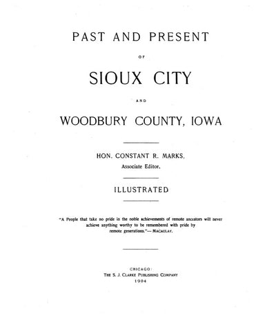SIOUX CITY, IA:  PAST & PRESENT OF SIOUX CITY & WOODBURY CO. [Biographical sketches of prominent citizens]. (Hardcover)