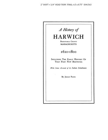 HARWICH, MA:  HISTORY OF HARWICH, Barnstable Co., 1620-1800, including the Early History of that Part now Brewster.