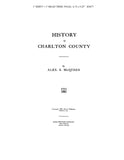 CHARLTON, GA:  HISTORY OF CHARLTON COUNTY.  With genealogical sketches.