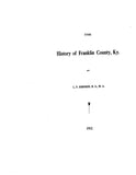 FRANKLIN, KY:   HISTORY OF FRANKLIN COUNTY.