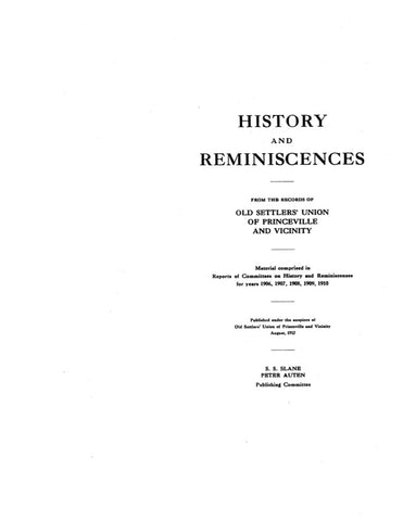 PRINCEVILLE, IL: HISTORY & REMINISCENCES FROM THE RECORDS OF OLD SETTLERS' UNION OF PRINCEVILLE & Vicinity, Vols. I - IV.