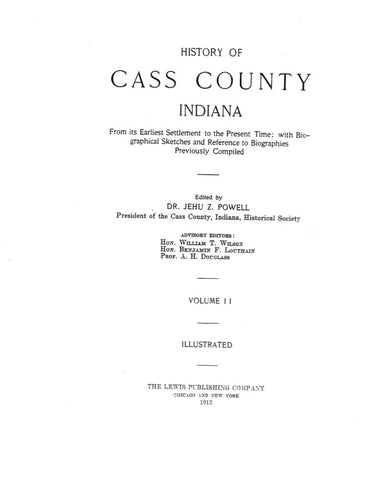 CASS, IN:  HISTORY OF CASS COUNTY, from its Earliest Settlement to the Present Time [1913]; (Hardcover)