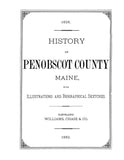 PENOBSCOT, ME:  HISTORY OF PENOBSCOT COUNTY, with Illustrations & Biographical Sketches. (Hardcover)
