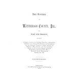 WINNEBAGO, IL:  HISTORY OF WINNEBAGO COUNTY, Its Past & Present,