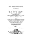 COLLINS' HISTORICAL SKETCHES OF KENTUCKY, Embracing Pre-Historic, Annals for 331 Years; Incidents of Pioneer Life; & Nearly Five Hundred Biographical Sketches of Distinguished Pioneers, etc. (Hardcover)