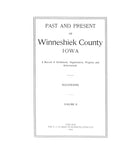 WINNESHIEK, IA:  PAST & PRESENT OF WINNESHIEK COUNTY: A Record of Settlement, Organization, Progress & Achievement.