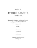 PORTER, IN:  HISTORY OF PORTER COUNTY: Narrative Account of its Historical progress, its People & its Principal Interests.