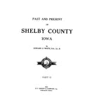 SHELBY, IA:  PAST & PRESENT OF SHELBY COUNTY. (Hardcover)
