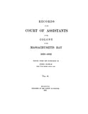 MASS BAY COLONY: RECORDS OF THE COURT OF ASSISTANTS OF THE COLONY OF THE MASSACHUSETTS BAY, 1630-1692.