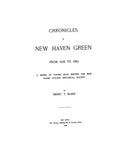 NEW HAVEN, CT: CHRONICLES OF NEW HAVEN GREEN from 1638 - 1862: A Series of Papers Read Before the New Haven Colony Historical Society.