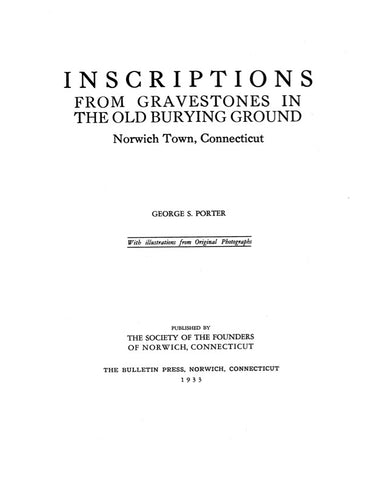 NORWICH, CT:  INSCRIPTIONS FROM GRAVESTONES, Norwich Town. (Softcover)