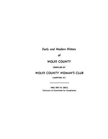 WOLFE, KY: EARLY AND MODERN HISTORY OF WOLFE COUNTY.