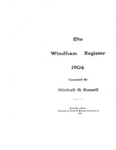 WINDHAM, ME:  THE WINDHAM REGISTER, 1904 [Town History & Directory]. (Softcover)