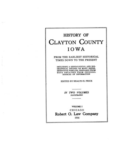 CLAYTON, IA:  HISTORY OF CLAYTON COUNTY, from the Earliest Historical Times down to the Present.  With genealogical & biographical records. (Hardcover)