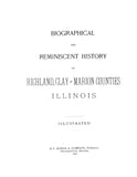 RICHLAND, IL: BIOGRAPHICAL & REMINISCENT HISTORY OF RICHLAND, CLAY & MARION COS.