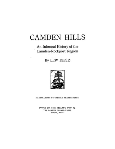 CAMDEN HILLS, ME:  CAMDEN HILLS: An Informal History of the Camden-Rockport Region. (Softcover)