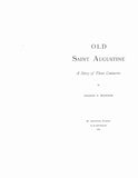 ST AUGUSTINE, FL:  OLD SAINT AUGUSTINE, A Story of Three Centuries. (Softcover)