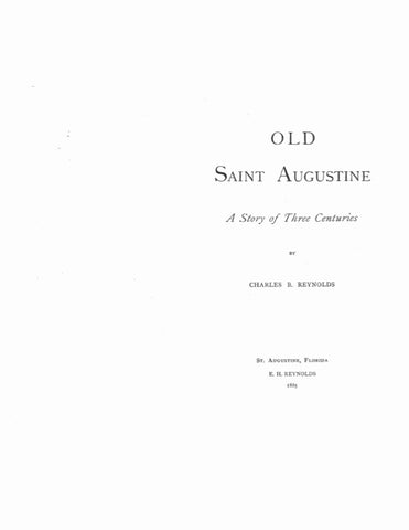 ST AUGUSTINE, FL:  OLD SAINT AUGUSTINE, A Story of Three Centuries. (Softcover)