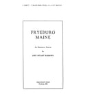 FRYEBURG, MAINE: An Historical Sketch. (Hardcover)