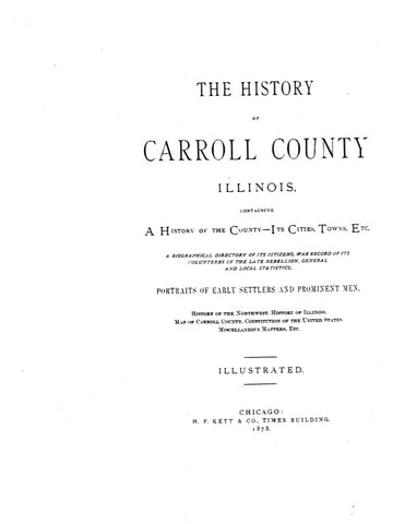 CARROLL, IL:  HISTORY OF CARROLL COUNTY, Containing a history of...its Cities, Towns, etc., & a Biographical Directory.