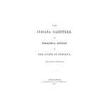 INDIANA GAZETTEER, or Topographical Dictionary of the State of Indiana.