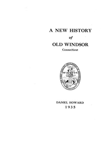 WINDSOR, CT: NEW HISTORY OF OLD WINDSOR.